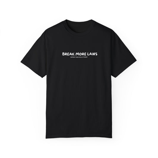 Break More Laws Tee